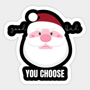 Grumpy Santa Claus Good or Bad? You Choose Sticker